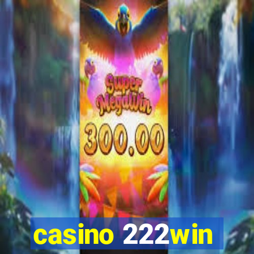 casino 222win