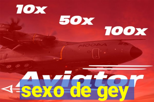 sexo de gey