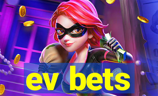 ev bets