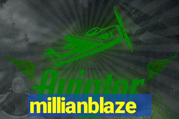 millianblaze