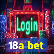 18a bet