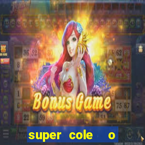 super cole  o 7784 jogos para pc download