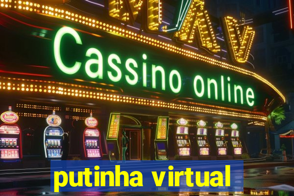 putinha virtual