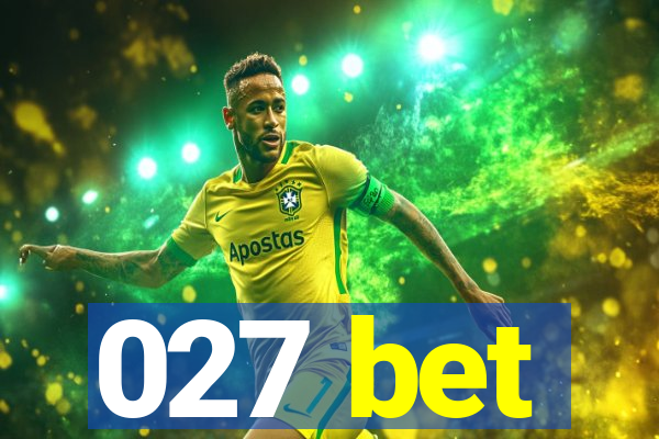 027 bet