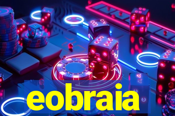 eobraia