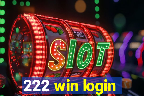222 win login