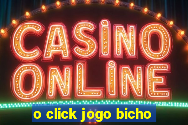 o click jogo bicho