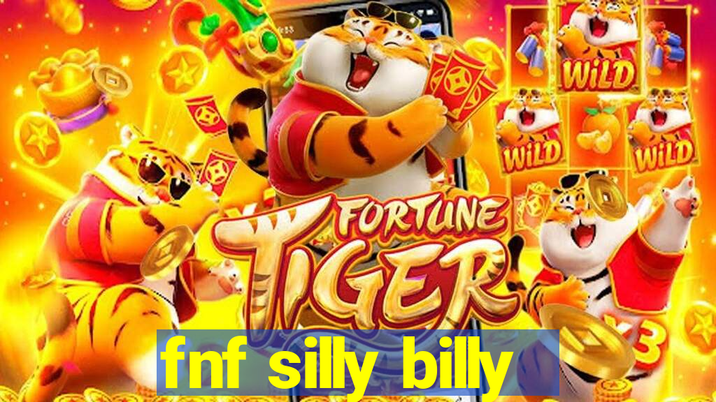 fnf silly billy