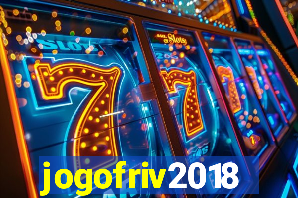 jogofriv2018