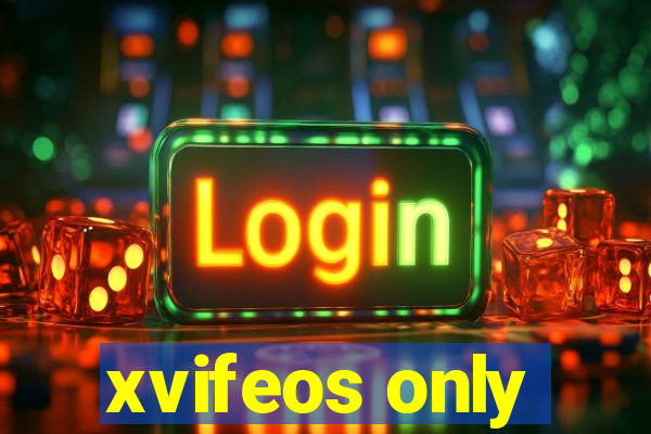 xvifeos only