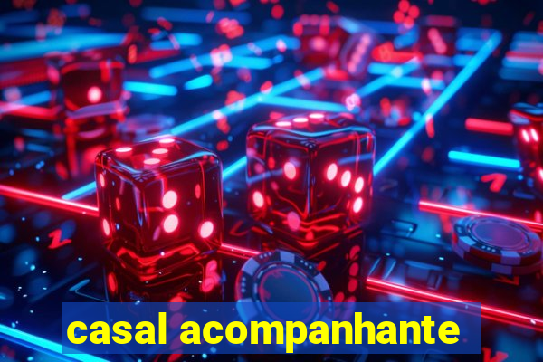 casal acompanhante