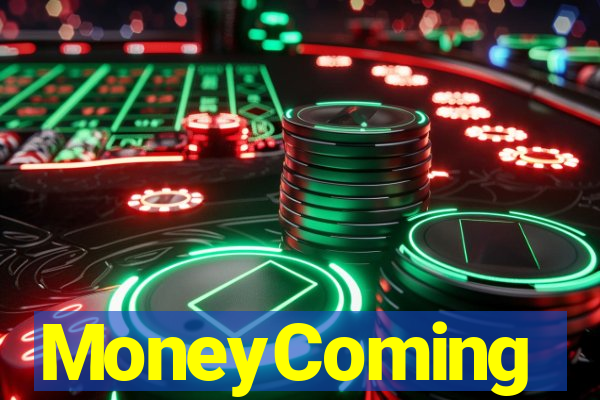 MoneyComing