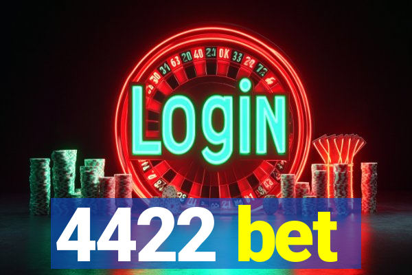 4422 bet