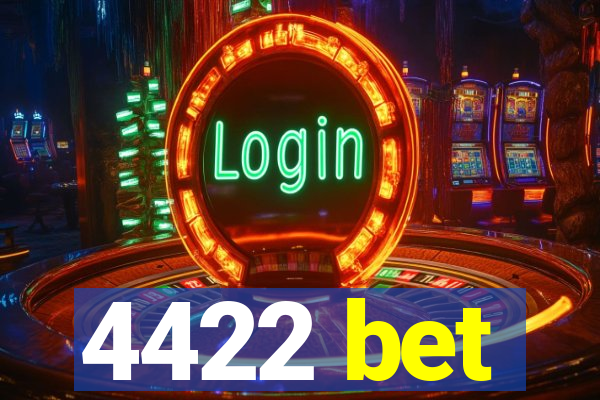 4422 bet
