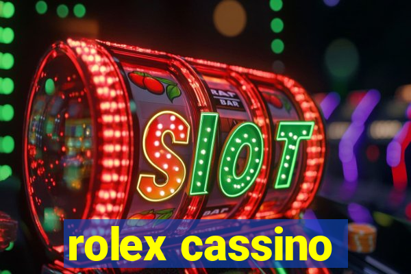 rolex cassino