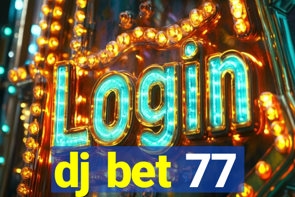 dj bet 77