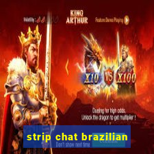 strip chat brazilian