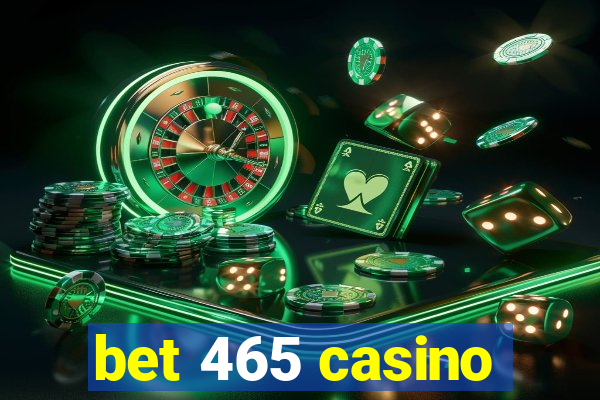 bet 465 casino