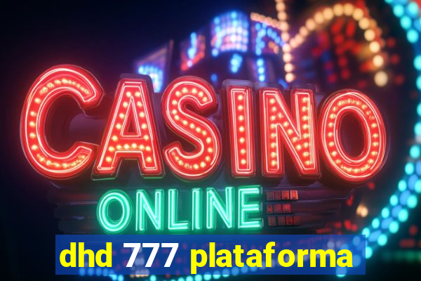 dhd 777 plataforma