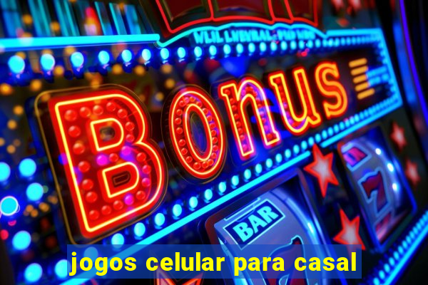 jogos celular para casal