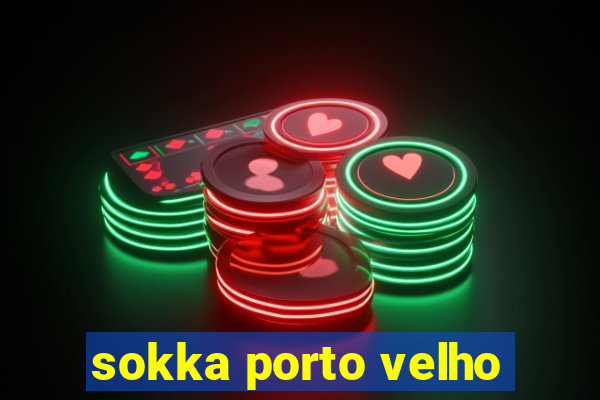 sokka porto velho