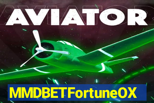 MMDBETFortuneOX