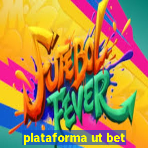 plataforma ut bet