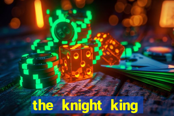 the knight king who returned with a god mangadex