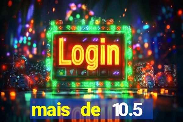 mais de 10.5 escanteios o que significa
