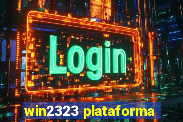 win2323 plataforma