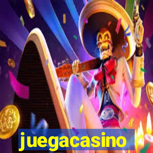 juegacasino