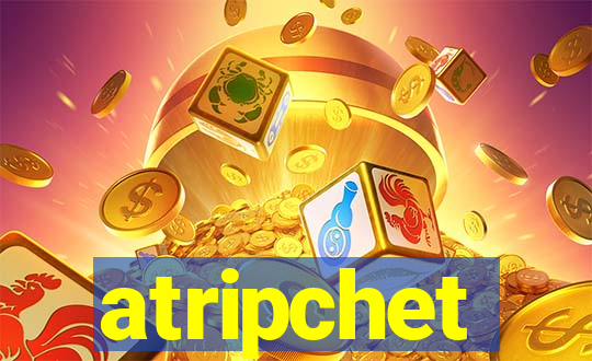 atripchet
