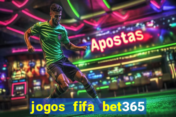 jogos fifa bet365 8 minutos