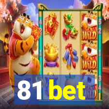 81 bet