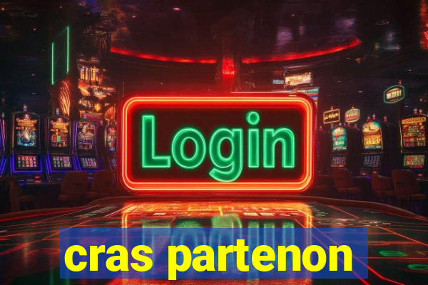cras partenon