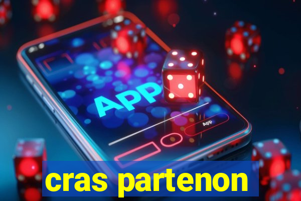 cras partenon