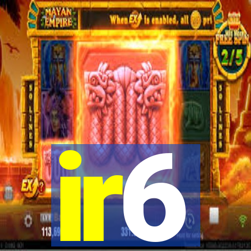 ir6