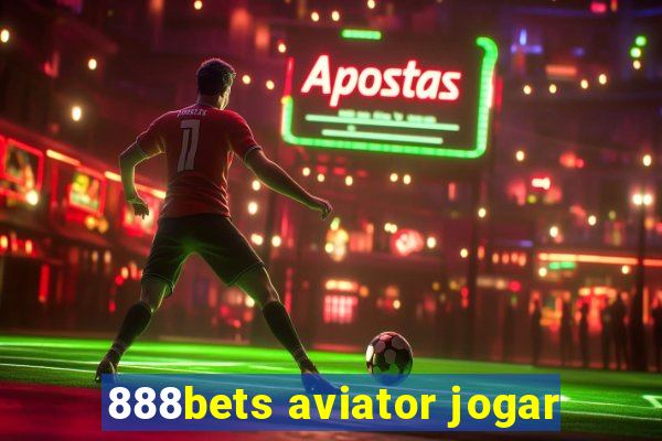 888bets aviator jogar