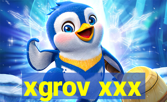 xgrov xxx