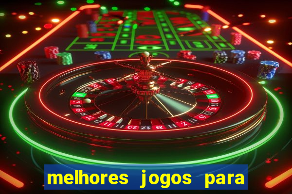 melhores jogos para android de todos os tempos
