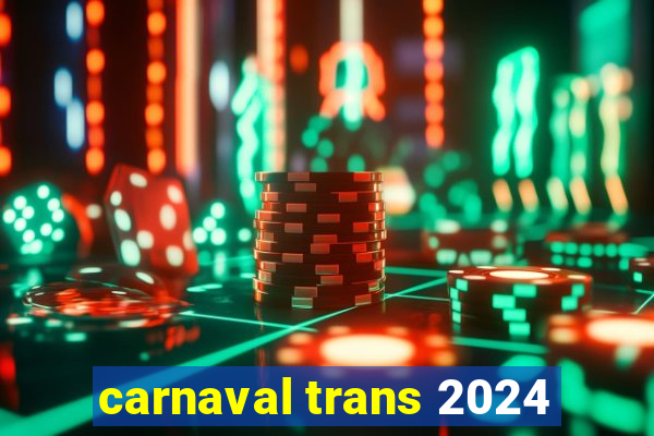carnaval trans 2024