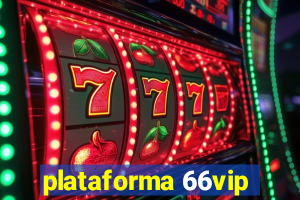 plataforma 66vip