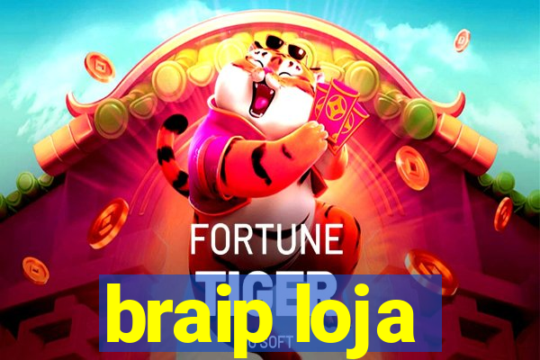 braip loja