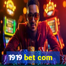 1919 bet com