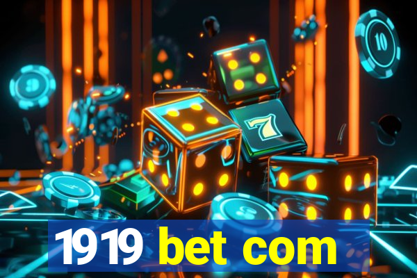 1919 bet com