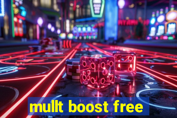 mullt boost free
