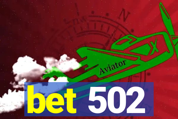 bet 502