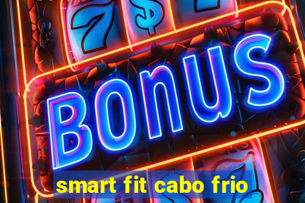 smart fit cabo frio