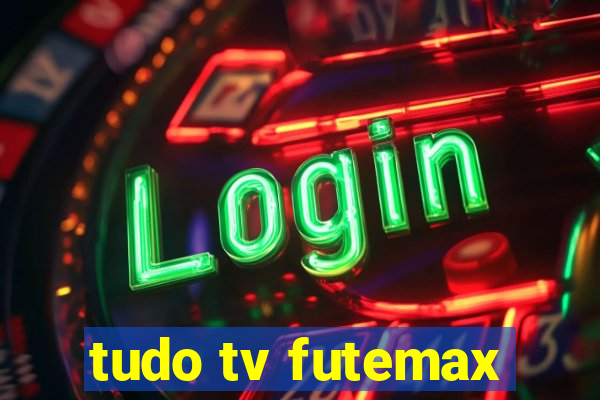 tudo tv futemax