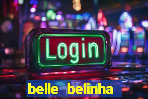 belle belinha videos porn